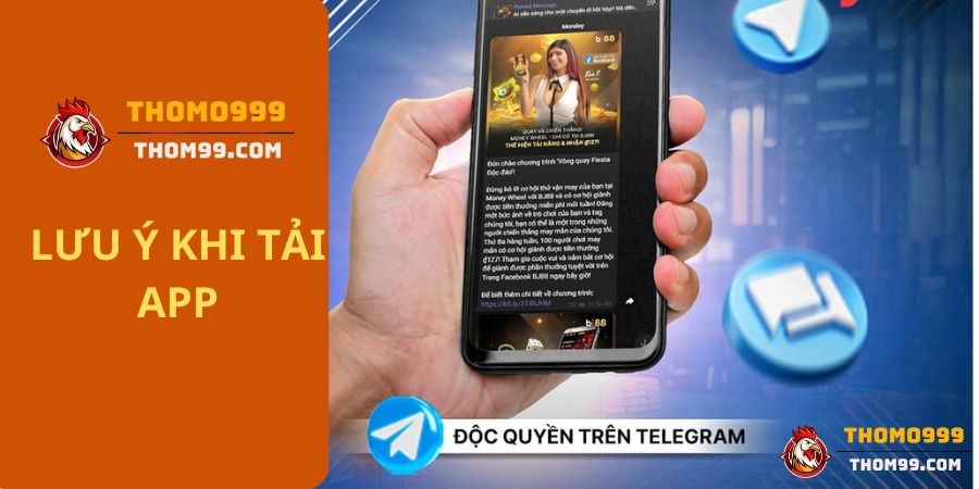 Thomo999 những lưu ý khi tải app